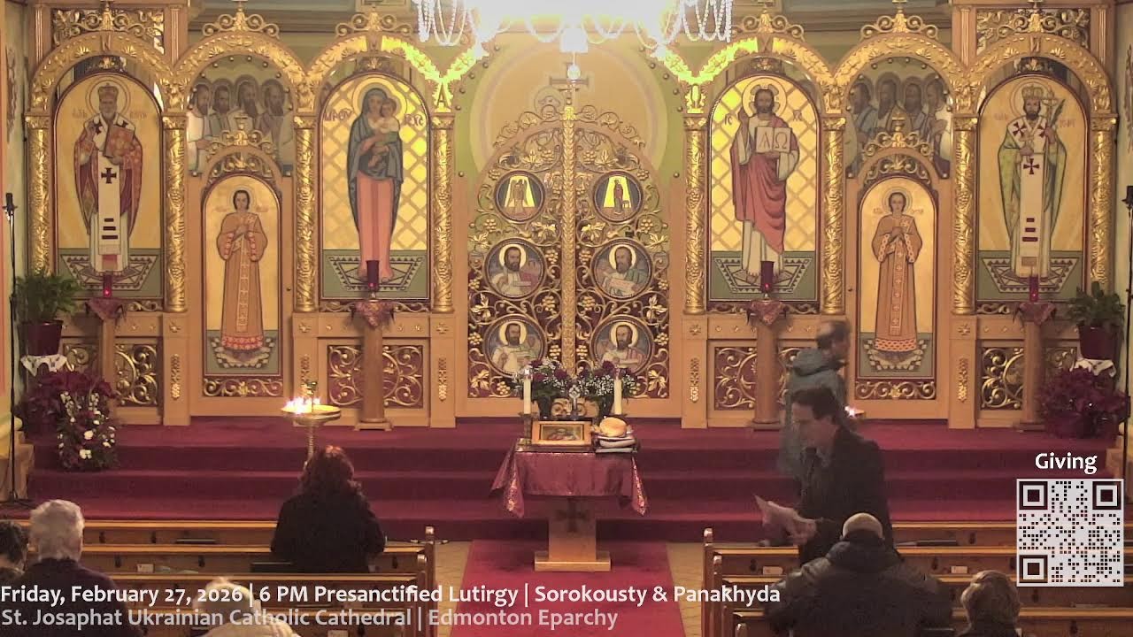Friday, February 27, 2026 | 6 PM Presanctified Lutirgy | Sorokousty & Panakhyda