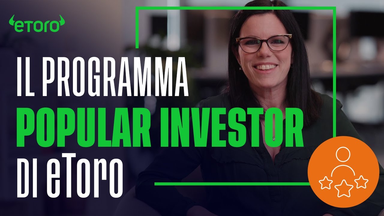 Tutto quello che volevi sapere sul programma Popular Investors di eToro