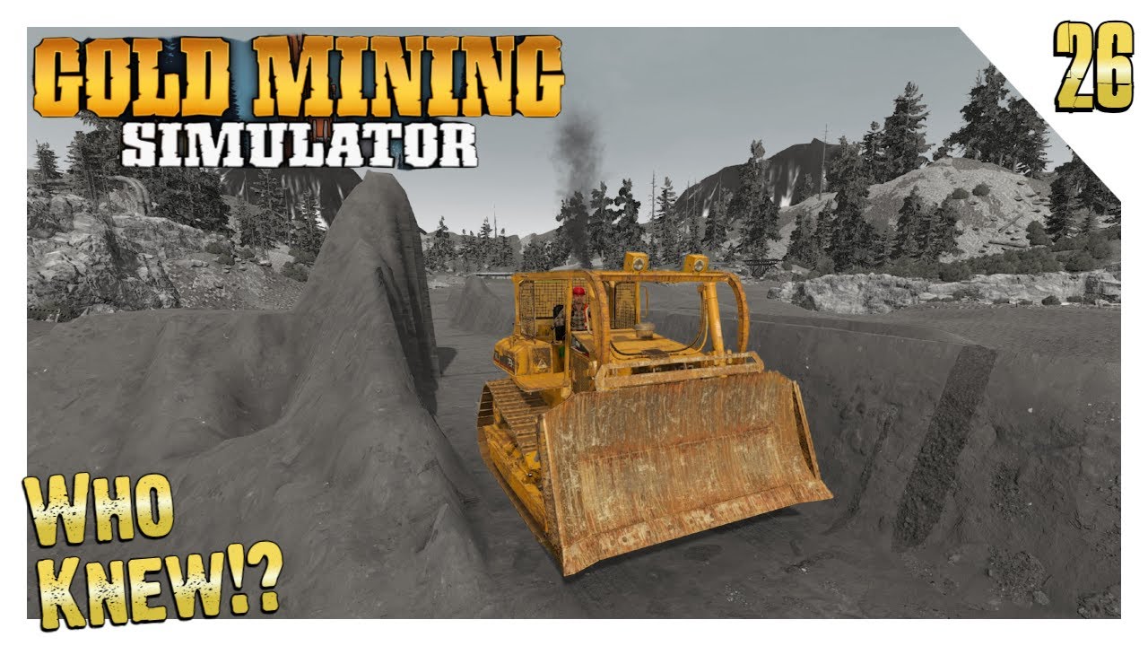 Кто знал, что бульдозер такой хороший? | Эпизод 26 | Симулятор добычи золота
