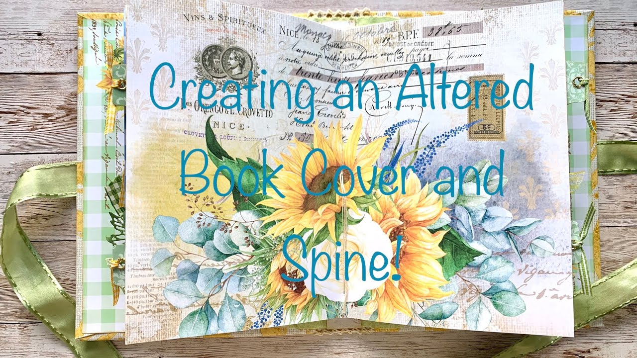 Creating An Altered Book Cover & Spine!