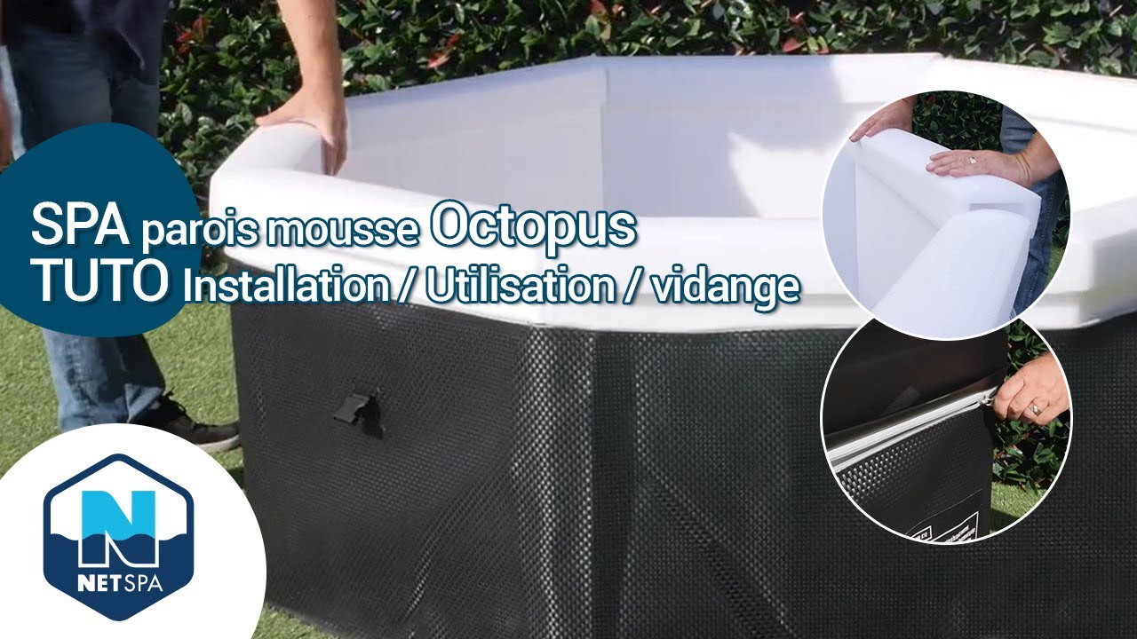 TUTO installation SPA parois mousse Octopus de Netspa