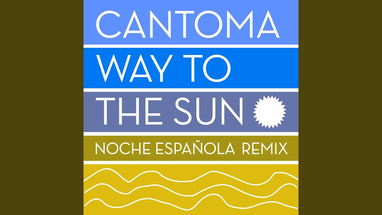 Way to the Sun (Noche Espa&ntilde;ola Remix)
