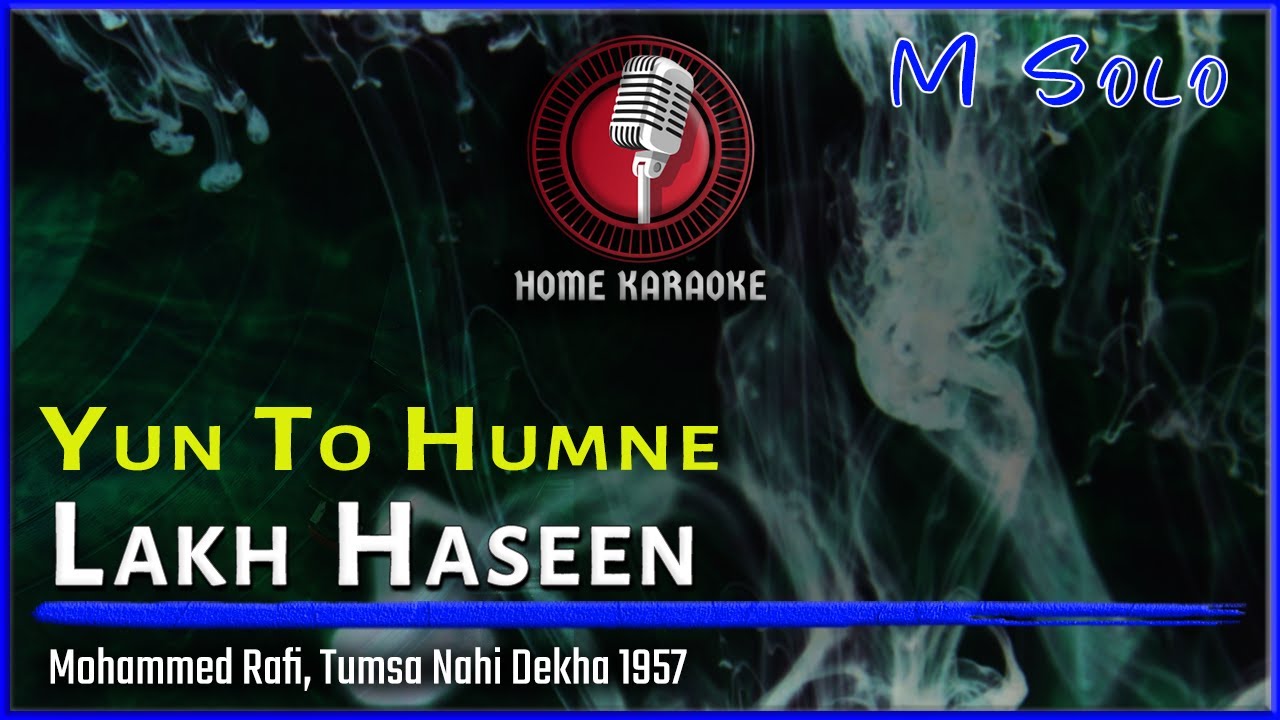 Yun To Humne Lakh Haseen | M Solo - Mohammed Rafi, Tumsa Nahi Dekha 1957 (Home Karaoke)