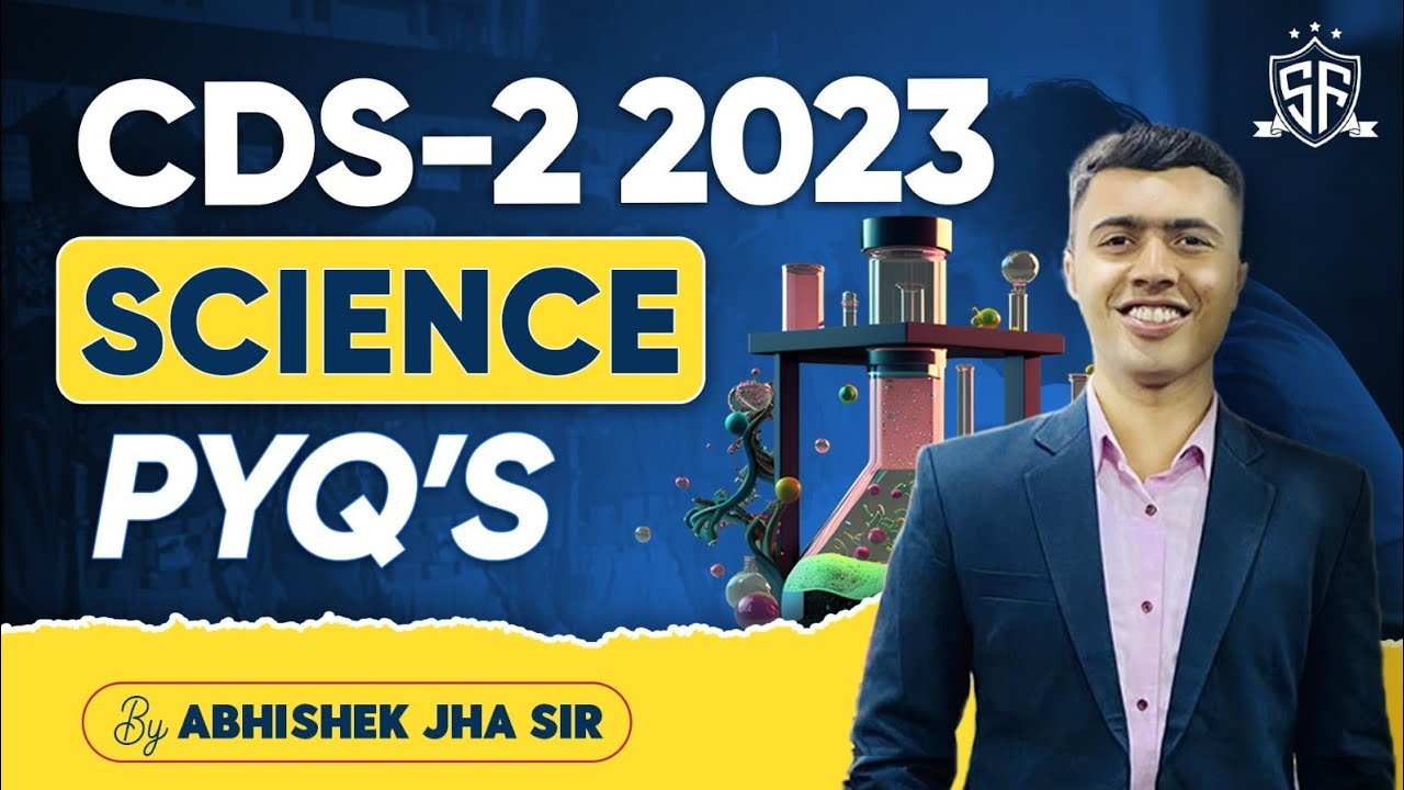 CDS Science PYQs - CDS 2 2023 | CDS GS Previous Year Paper Solved