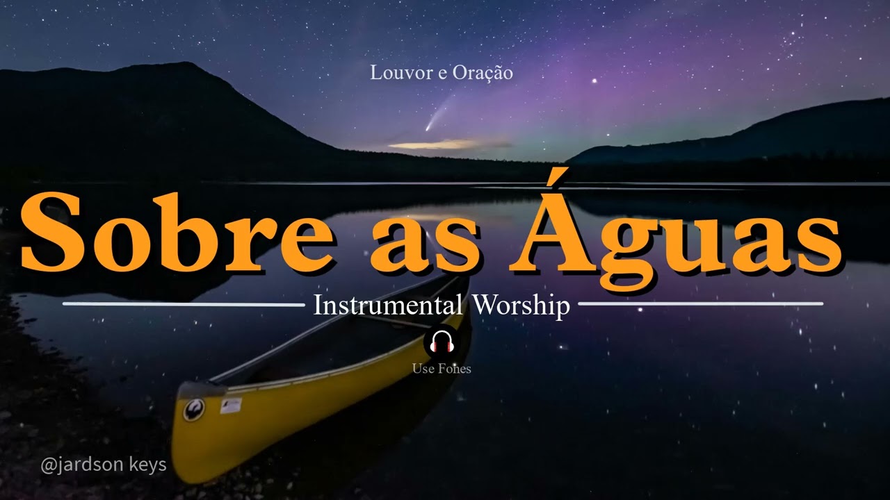 Fundo Musical Para Oração | SOBRE AS ÁGUAS (Davi Sacer) | LINDO PIANO Worship | 🎵