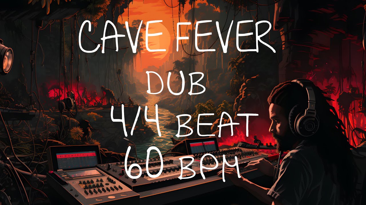 4/4 Drum Beat - 60 BPM - DUB - CAVE FEVER