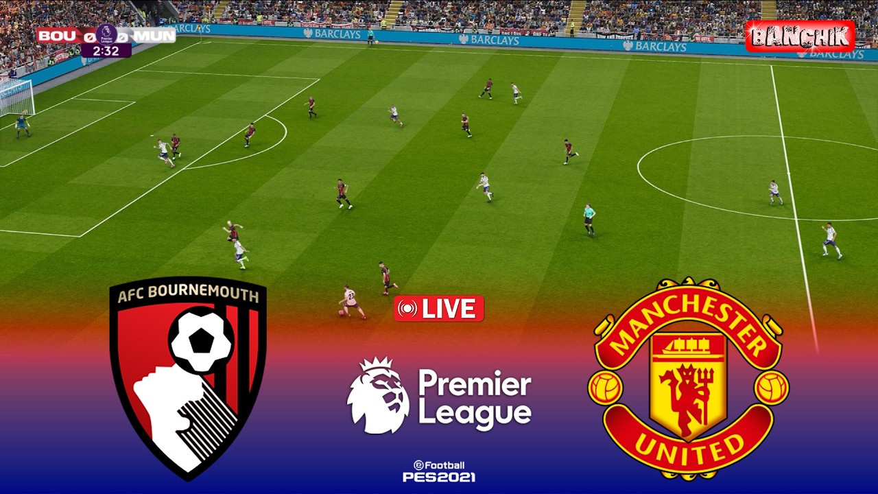 🔴LIVE : Bournemouth vs Manchester United - Premier League 2026 | Pes 21 Simulation Gameplay