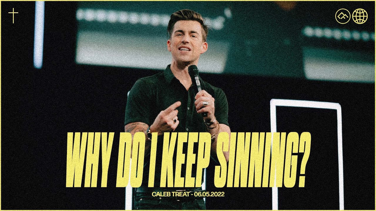 WHY: Do I Keep Sinning? | Caleb Treat | Christian Faith Online