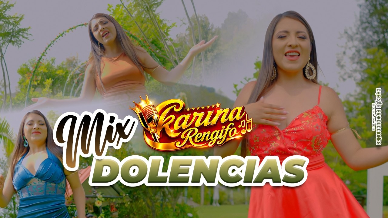 KARINA RENGIFO - MIX DOLENCIAS (Official Video 4K)