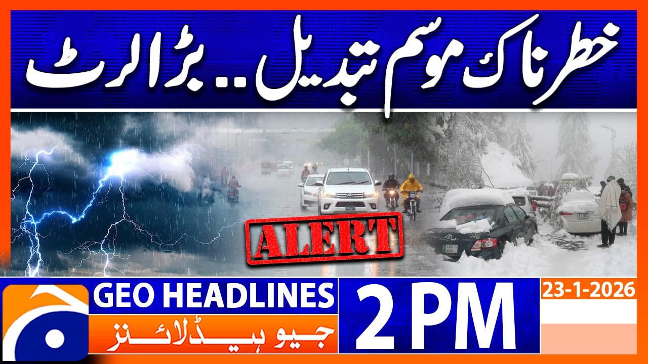 Weather Alert: Cold weather to persist across Pakistan | Geo News 2PM Headlines | 23 Jan 2026