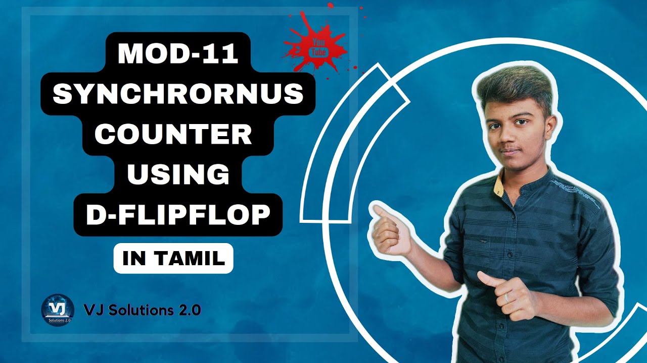 MOD-11 Synchronous Counter using D-Flipflop in #tamil || @VJ Solutions 2.0