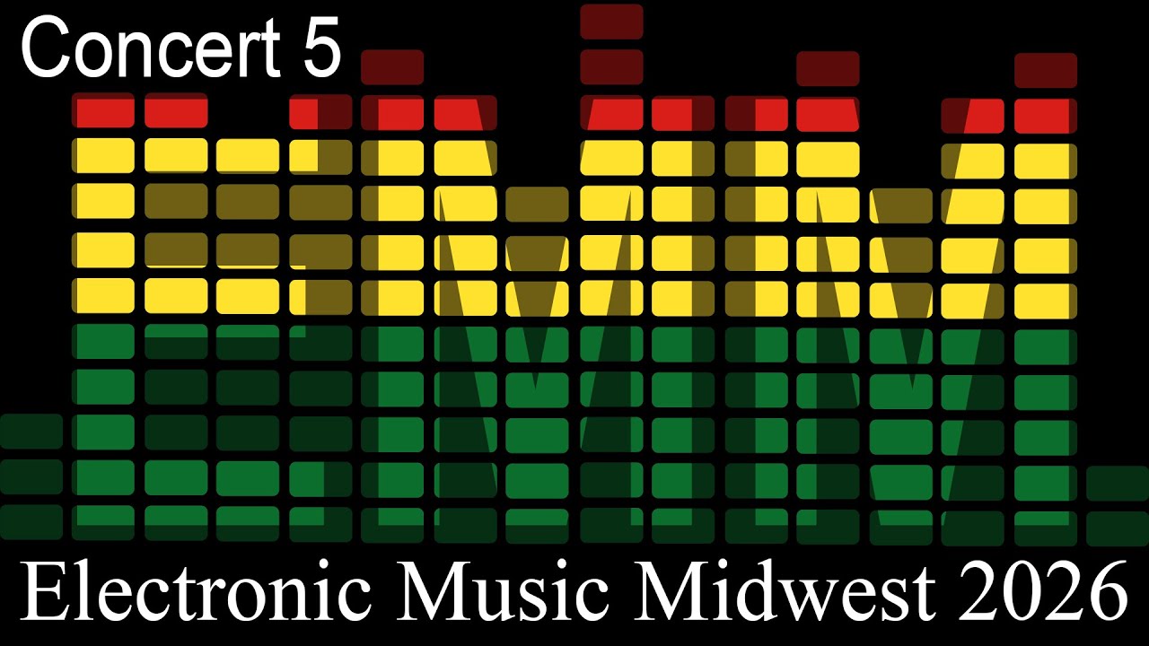 Electronic Music Midwest 2026 - Concert 5