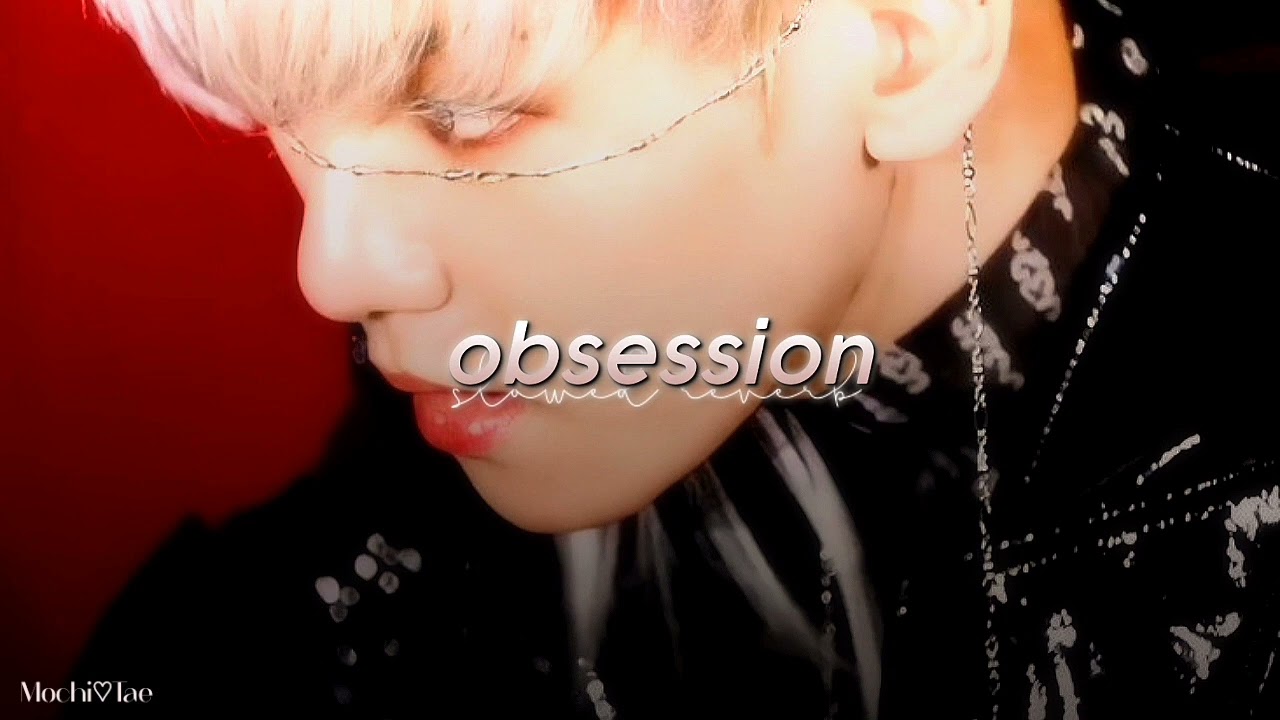 exo - obsession (slowed + reverb)༄