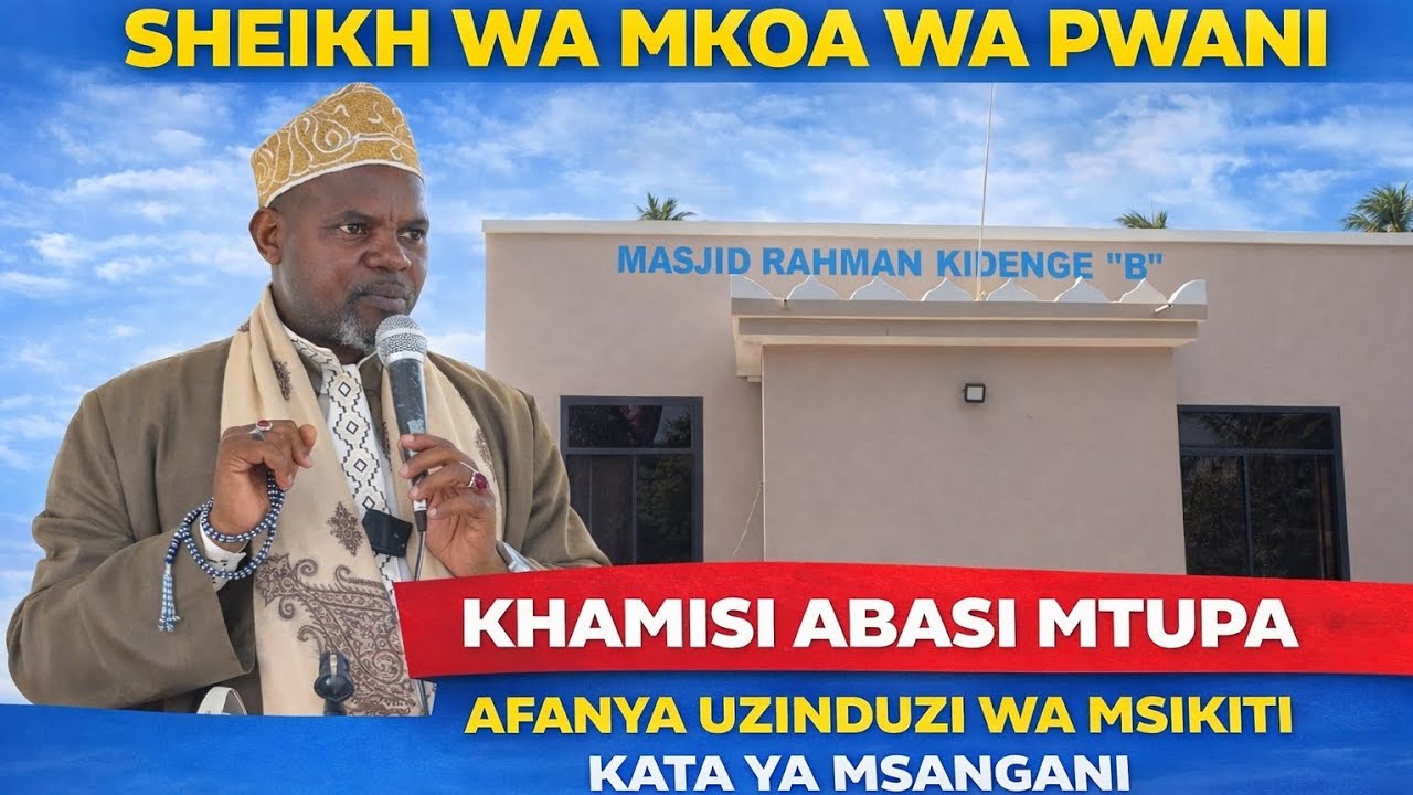 MSIKITI MPYA WENYEVIWANGO VYA JUU WAZINDULIWA NA SHEIKH WA MKOA PWANI SHEIKH KHAMIS ABASS MTUPA 
