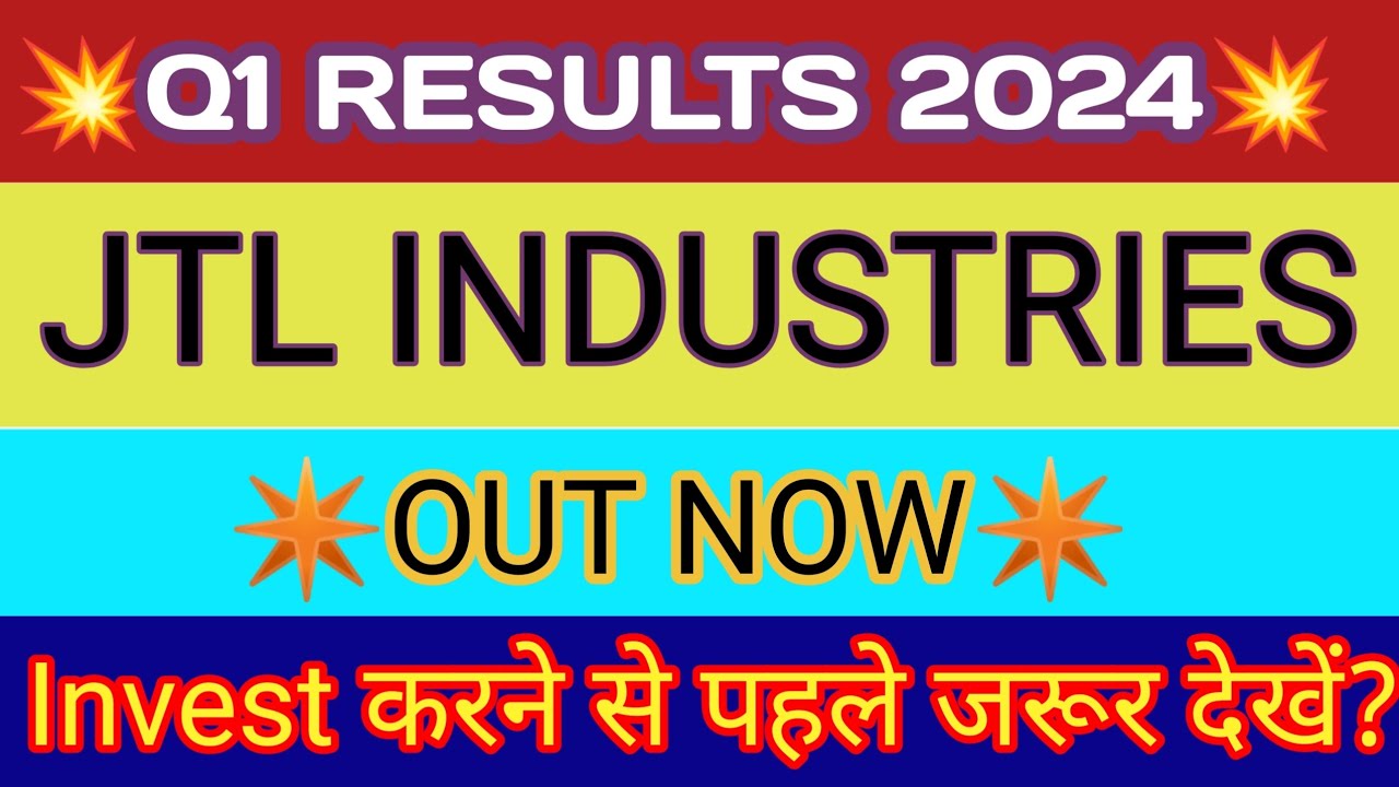 JTL Industries Q1 Results 🔴 JTL Industries Results 🔴 JTL Industries Limited 🔴 JTL Infra Share