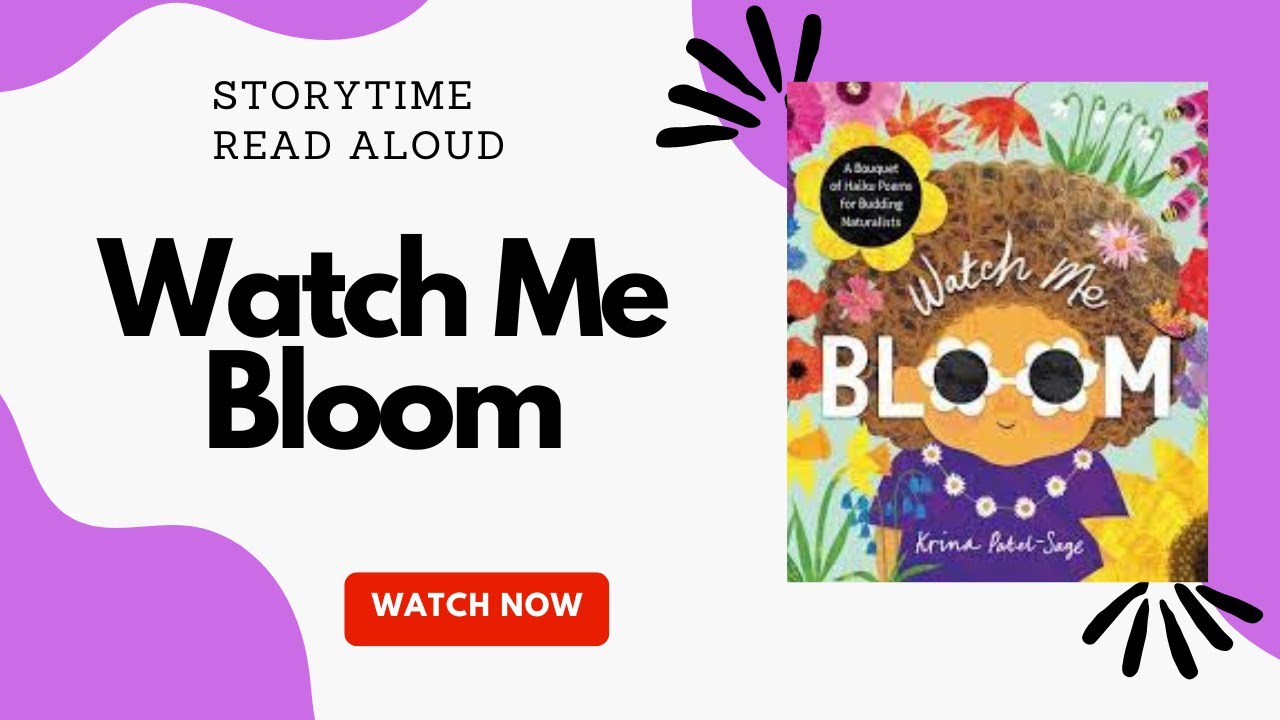"Watch Me Bloom" Haiku Poetry Social-Emotional Storytime Read Aloud Children's Book for Kids