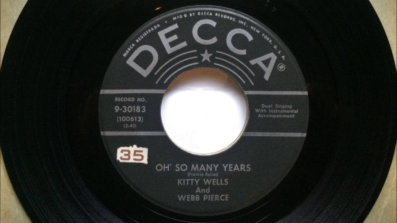 Oh So Many Years , Kitty Wells & Webb Pierce , 1957
