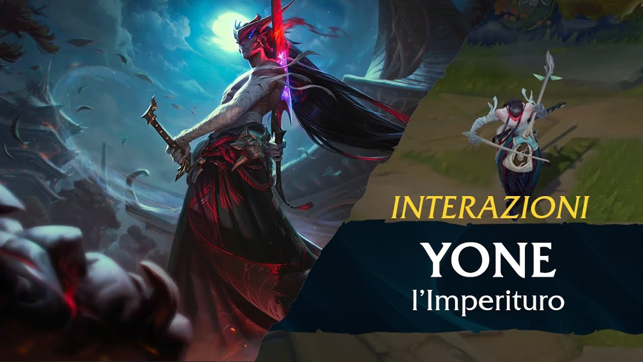 Yone, l'Imperituro interazioni - Italiano