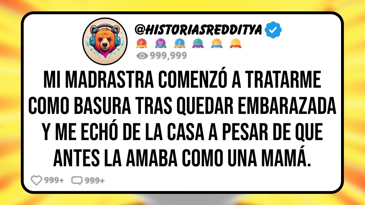 Mi MADRASTRA Comenzó a Tratarme Como Basura Tras Quedar Embarazada y me Echó de la Casa A Pesar de