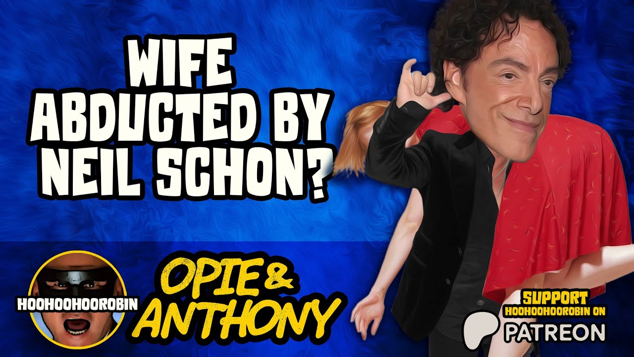 Opie & Anthony - Wife Abducted By Neil Schon? - Sam is Terrible At Google Searches - Sep 2011