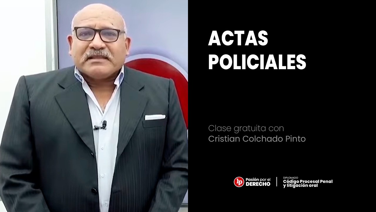 Clase Gratuita: Actas Policiales