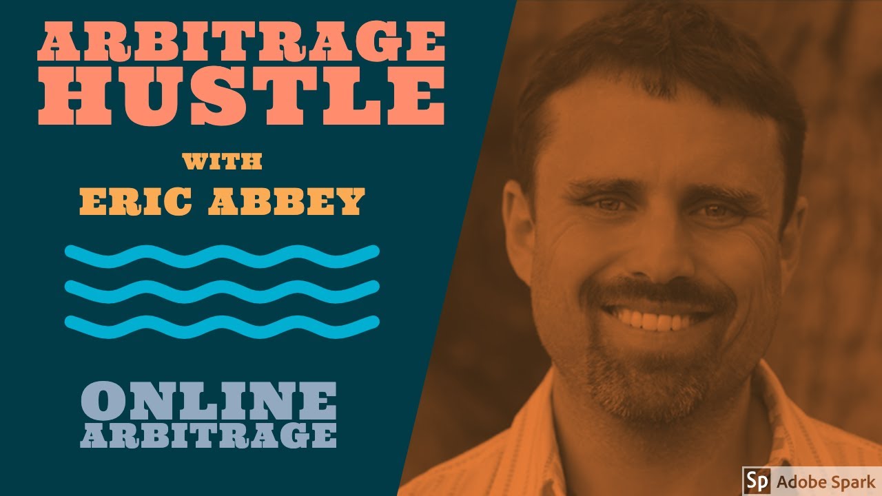 ARBITRAGE HUSTLE with Eric Abbey - What is ONLINE arbitrage?