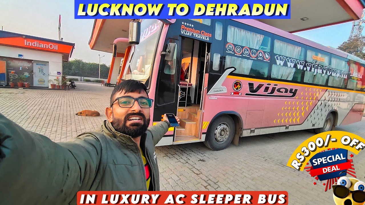 Is This Sleeper Bus From Lucknow to Dehradun WORTH IT ? Bus By Vijay Tour and Travels #acsleeperbus