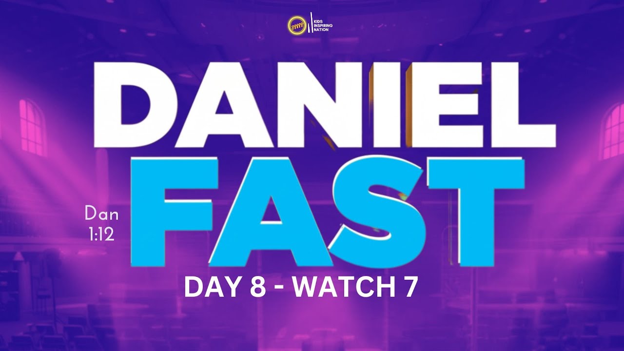 A Prayer for Purification - Daniel Fast — Day 8 | Watch 7 | Kids Inspiring Nation