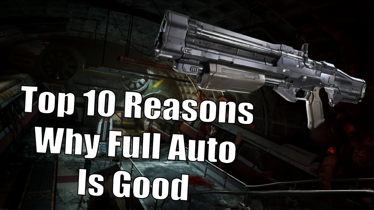 Top 10 Reasons Why Full Auto Is Good