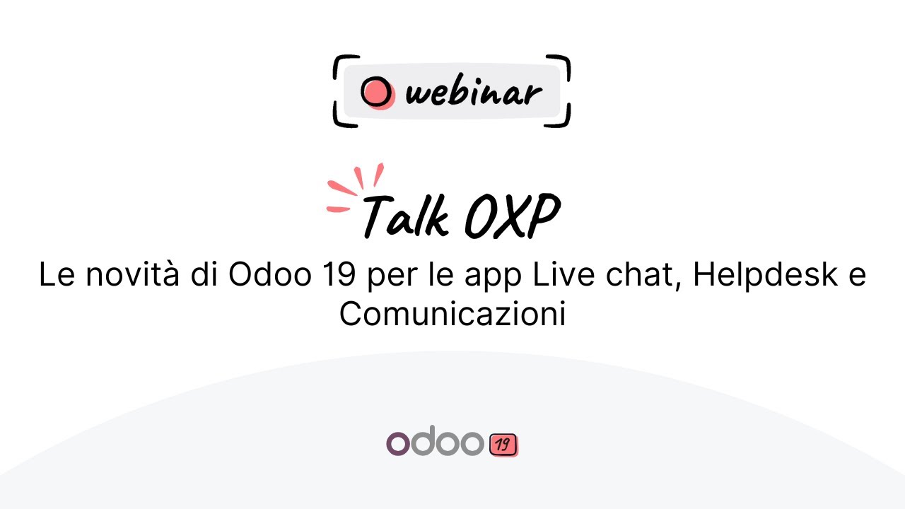 Webinar - Le novità di Odoo 19 per le app Live chat, Helpdesk e Comunicazioni