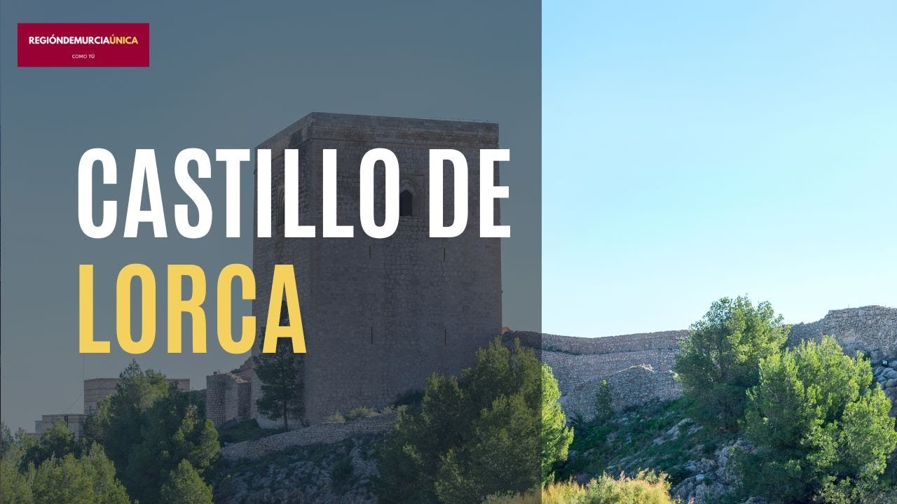 Conoce el Castillo de Lorca