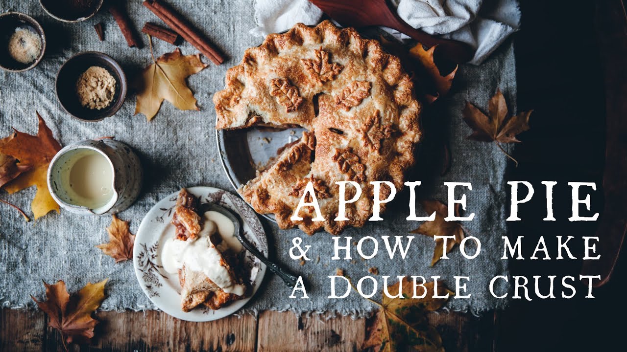 Apple Pie & How To Make A Double Crust