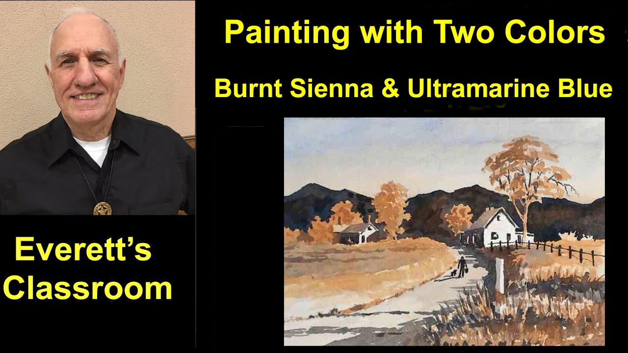 Painting with Two Colors  -  Burnt Sienna & Ultramarine Blue