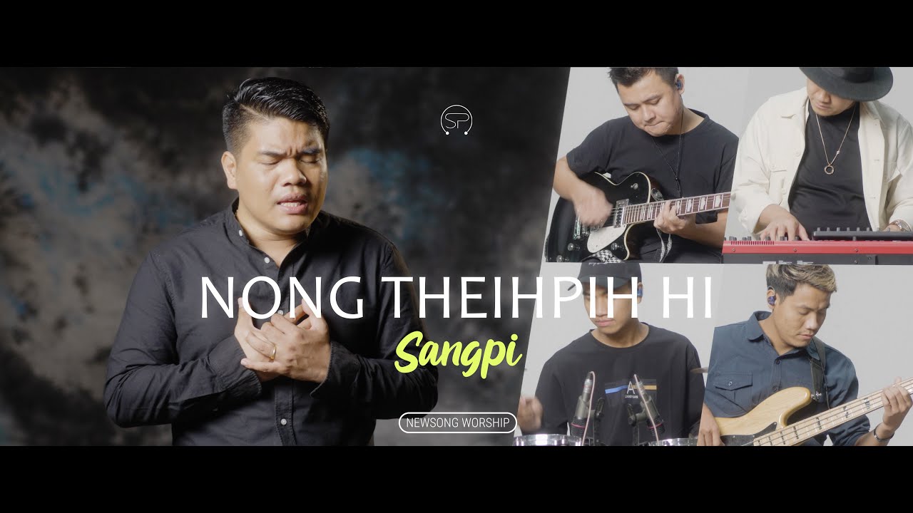 Nong Theihpih hi - Sangpi [ Official MV ]