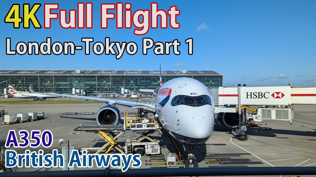 Full flight video, London (Heathrow) to Tokyo (Haneda), A350, British Airways, Part 1 [4K]