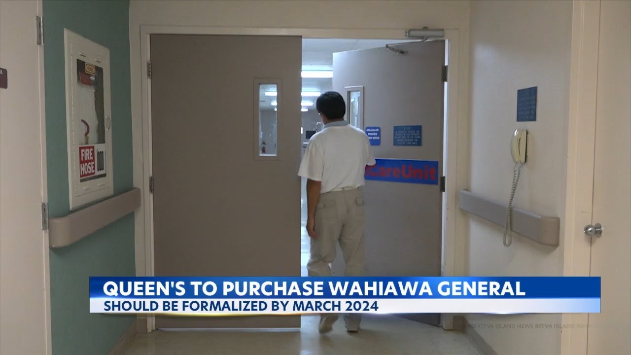 Queen's Hospital to purchase Wahiawa General Hospital, bringing more services to central Oahu