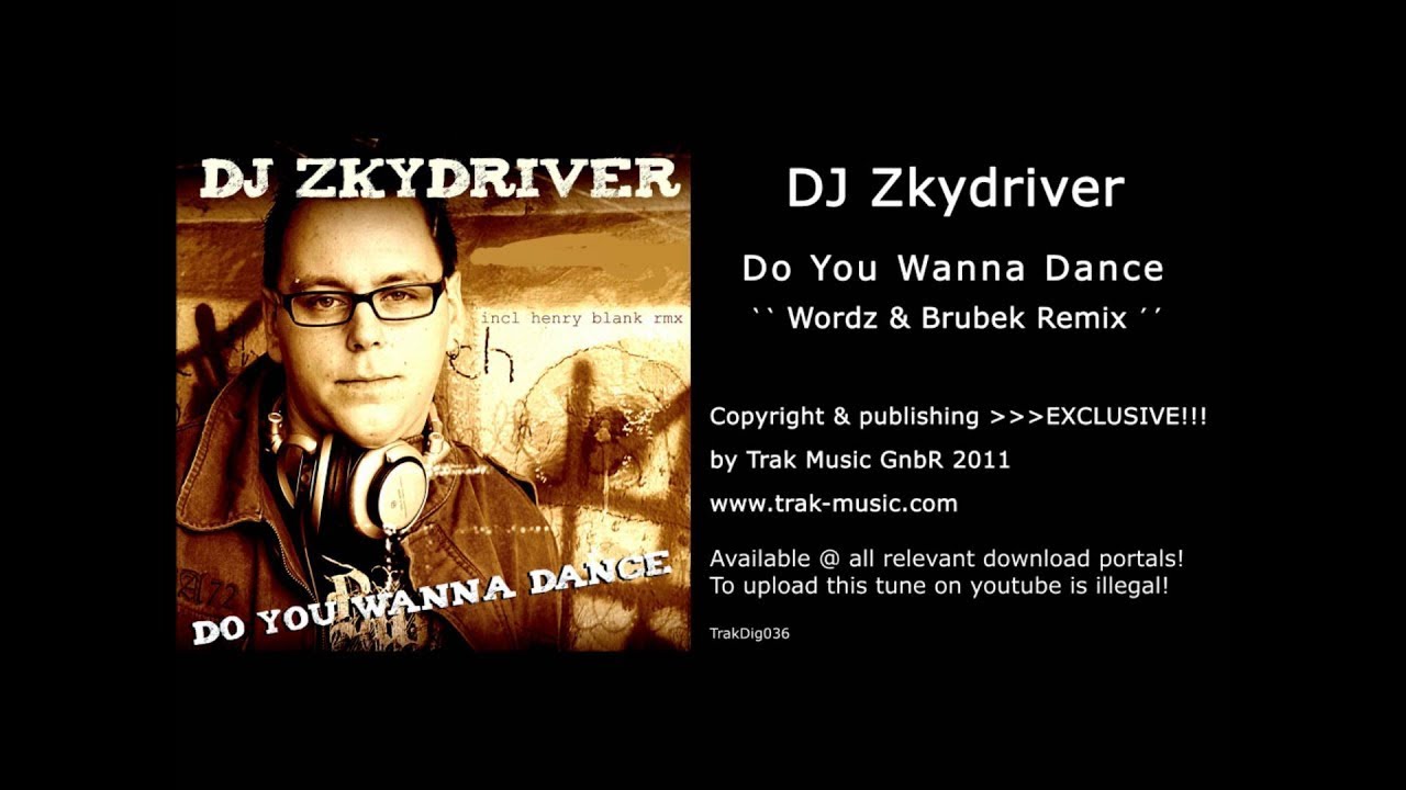 Dj Zkydriver - Do you wanna dance (Wordz & Brubek Remix)