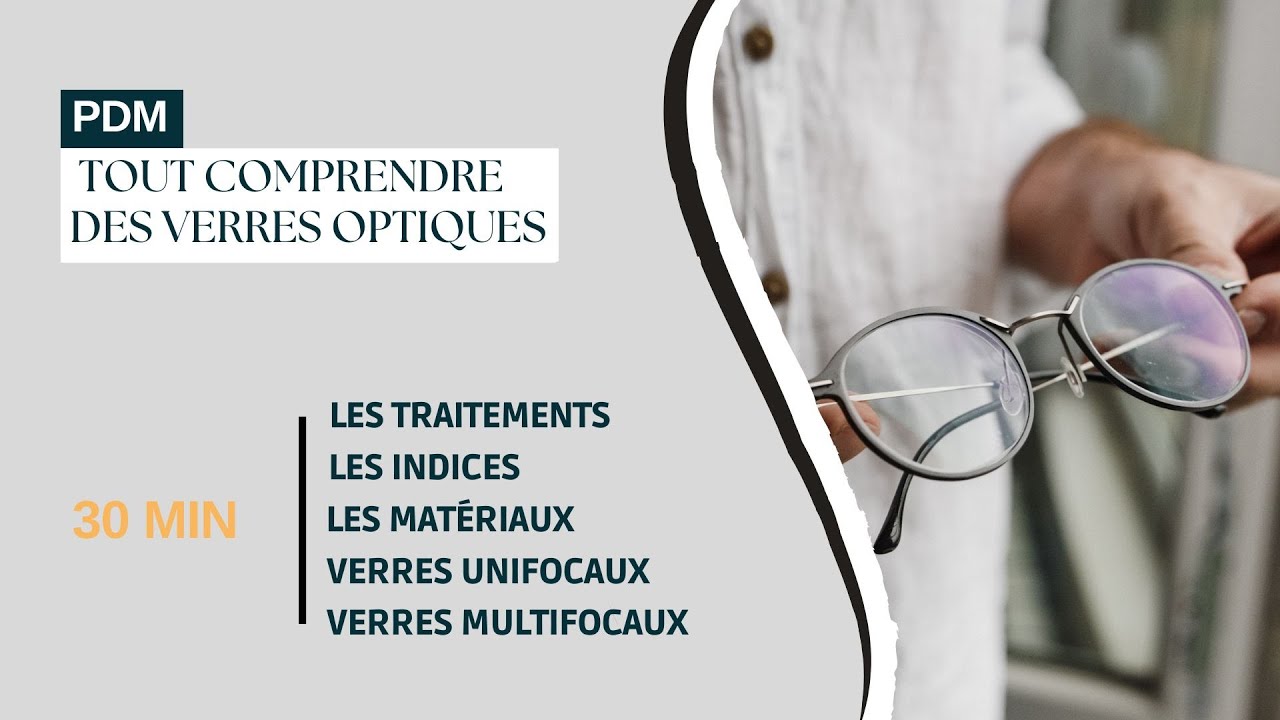 Dans quel cas mettre tels traitements, matériaux ou options sur les verres ?