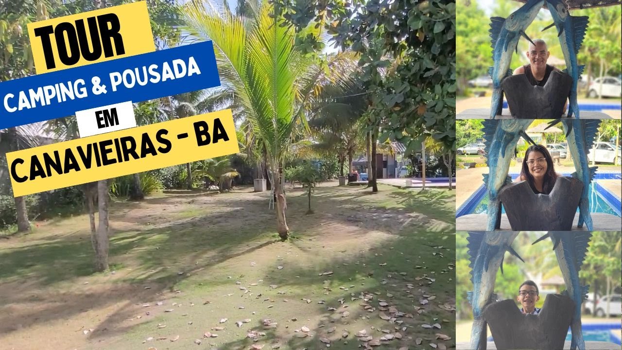 ESSA FOI A POUSADA | CAMPING QUE FICAMOS EM CANAVIEIRAS - BA @Rotas em Família