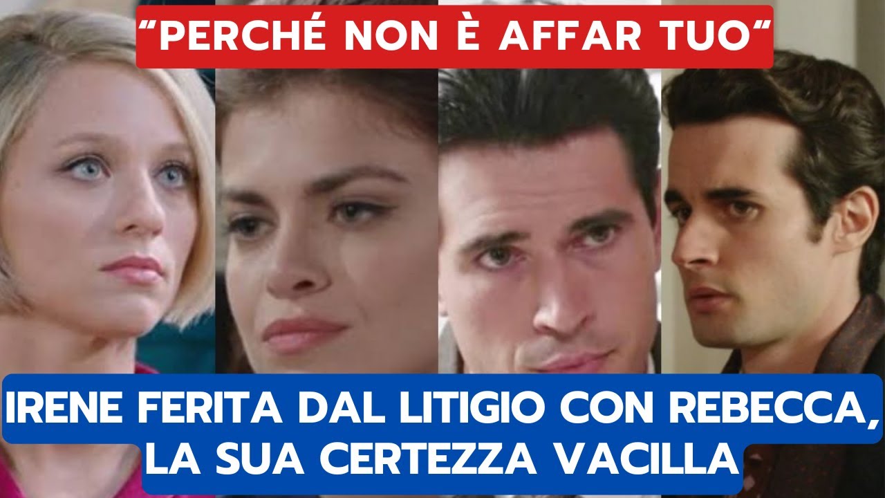 IL PARADISO DELLE SIGNORE ANTICIPAZIONI: IRENE FERITA DAL LITIGIO CON REBECCA, LA SUA CERTEZZA...