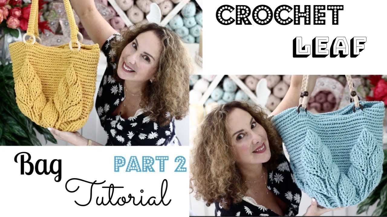 Crochet leaf  bag Tutorial part 2