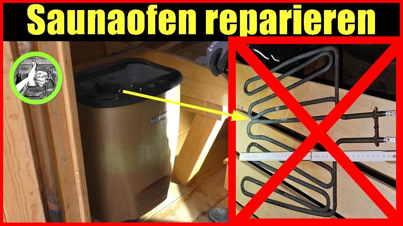 Saunaofen reparieren ✅ Heizstab bei Saunaofen wechseln ✅ Saunaofen hat keine volle Leistung