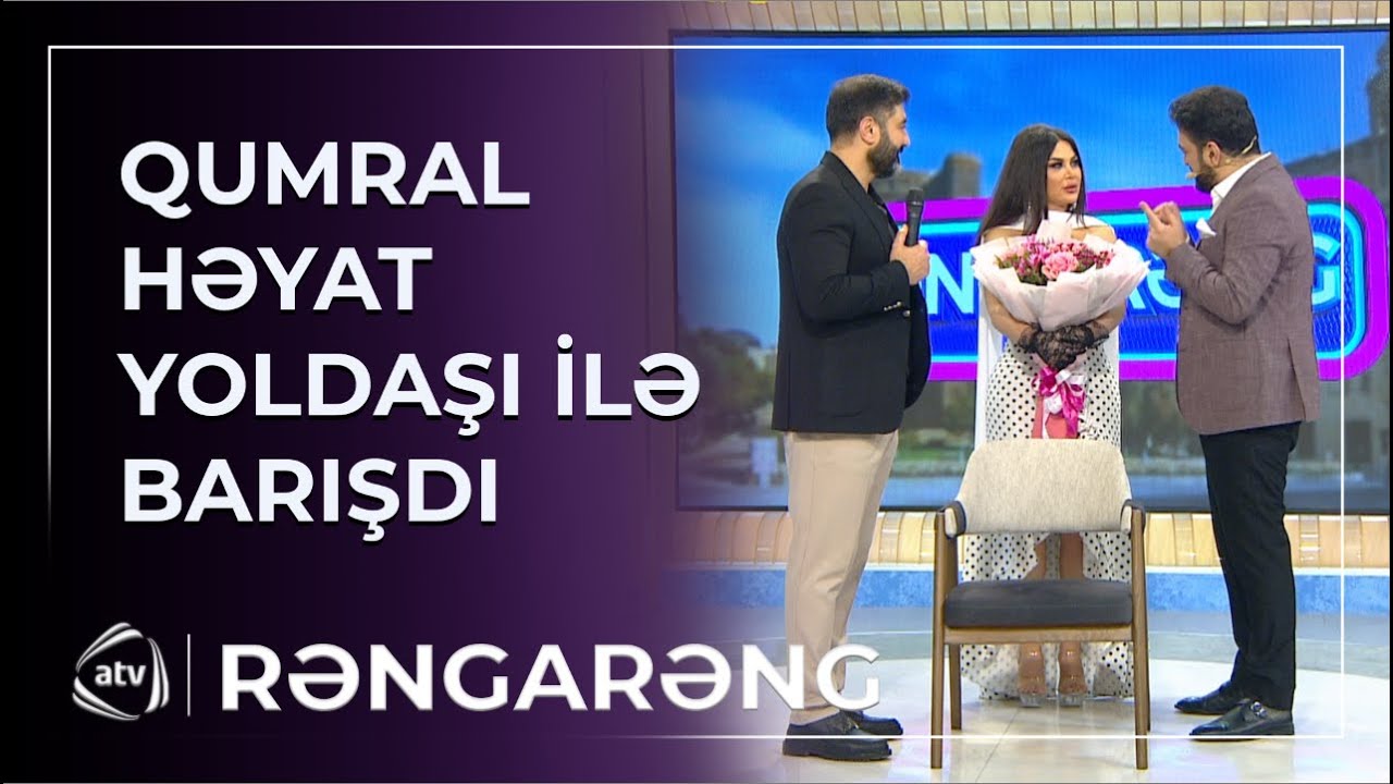 Qumralın həyat yoldaşı barışmaq üçün CANLI EFİRƏ GƏLDİ / Rəngarəng