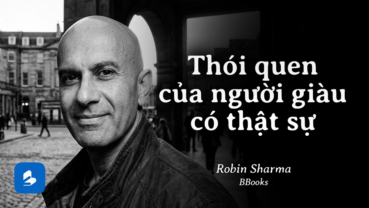 [Review sách] The Wealth Money Can’t Buy – 8 Thói Quen Của Sự Giàu Có Thật Sự | Robin Sharma