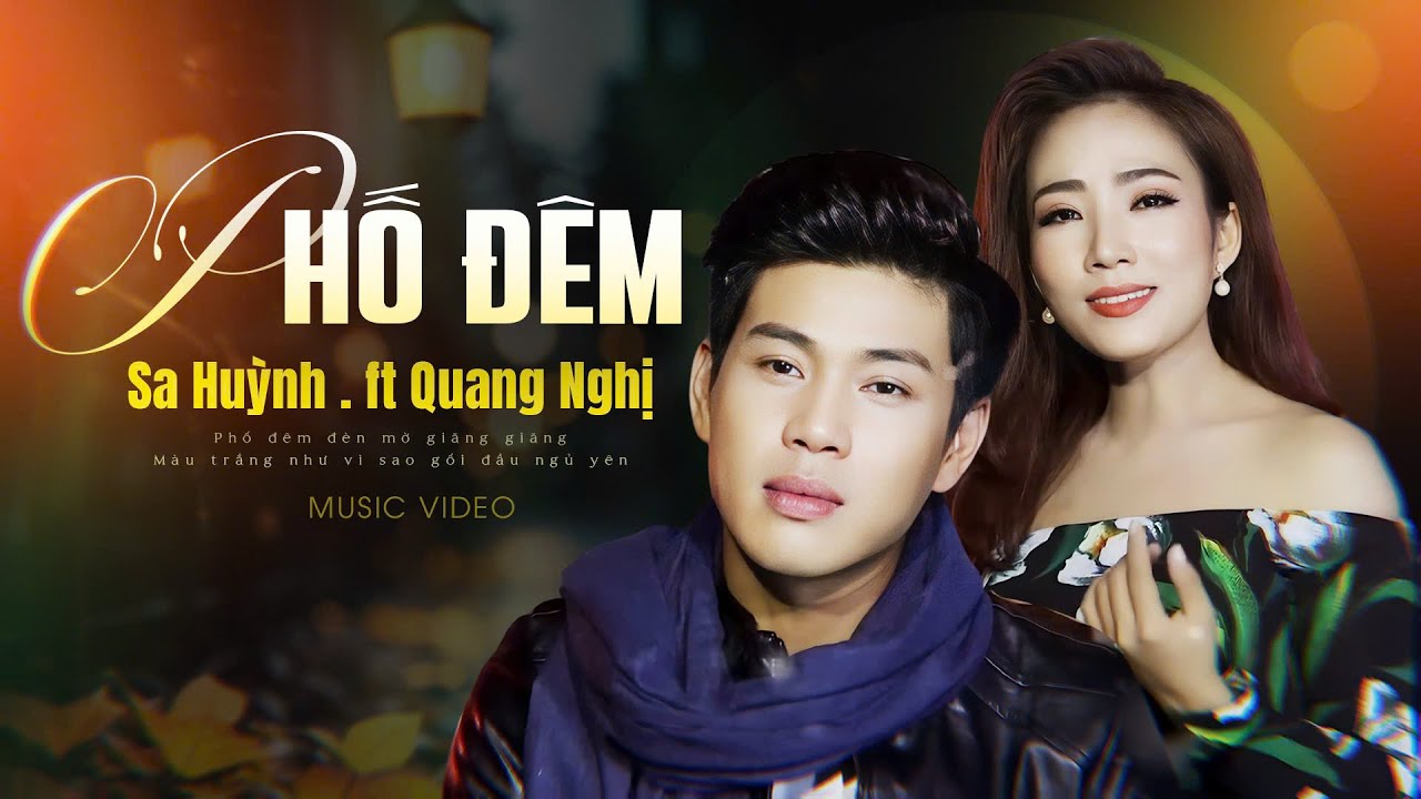 🎶 Phố Đêm | Sa Huỳnh ft. Quang Nghị Bài Hát Cho Những Đêm Không Ngủ - Sa Huỳnh Offical
