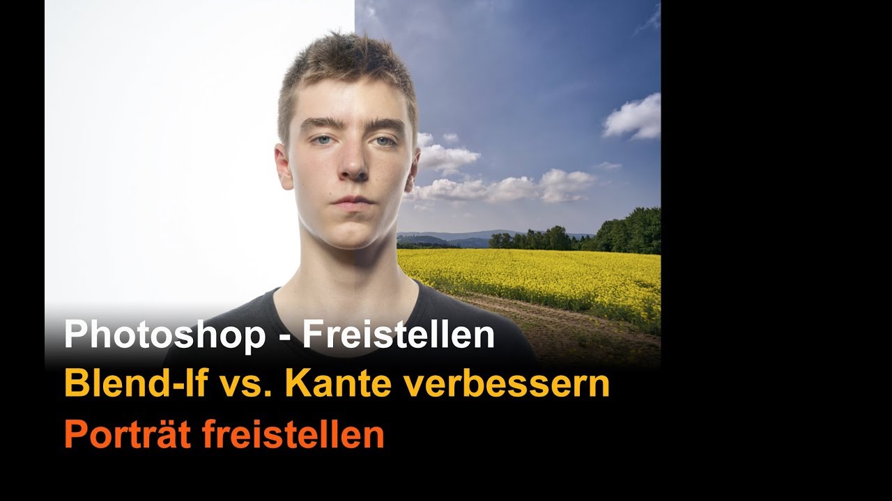 Photoshop - Freistellen: Blend-If vs. Kante verbessern