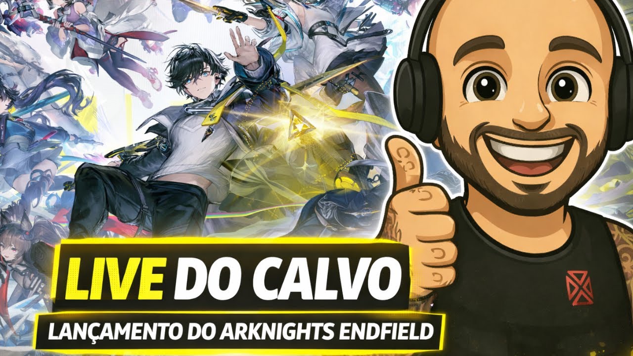 LIVE DO CALVO | LANÇAMENTO DO ARKNIGHTS: ENDFIELD