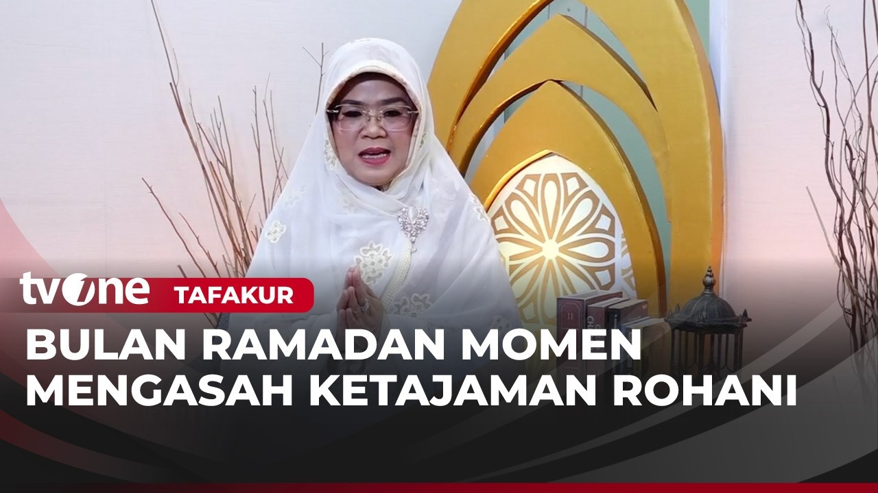 Mengasah Rohani di Bulan Ramadan | Tafakur tvOne