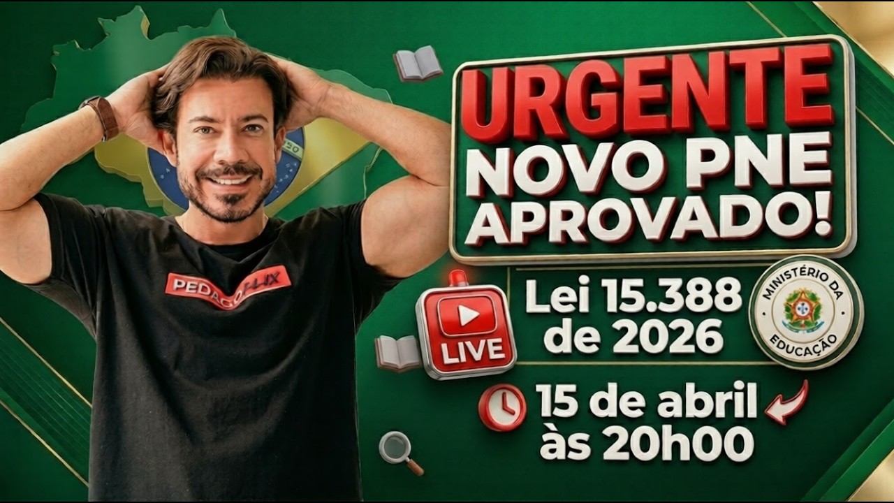 🔴 Ao vivo | Novo PNE aprovado &ndash; Lei 15.388/2026