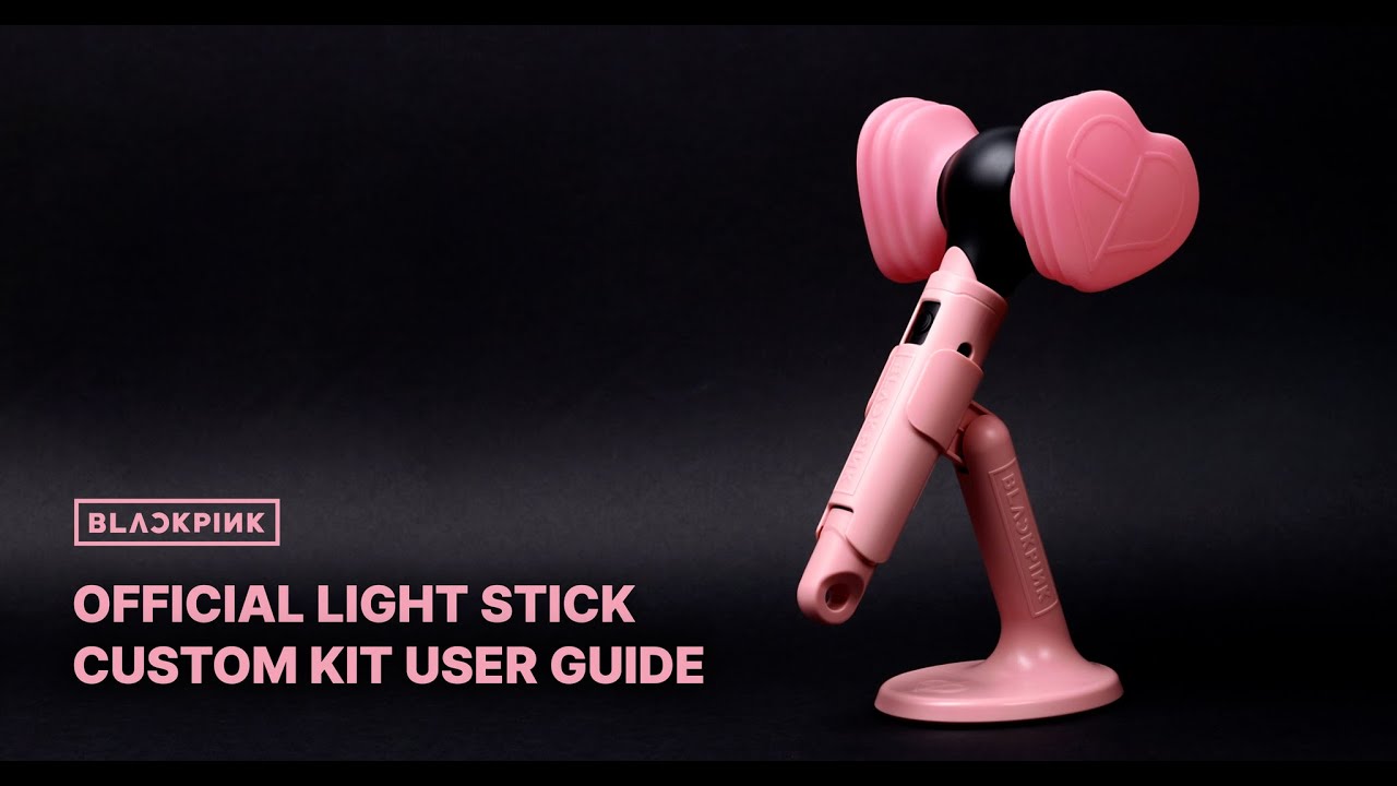 BLACKPINK OFFICIAL LIGHT STICK CUSTOM KIT USER GUIDE